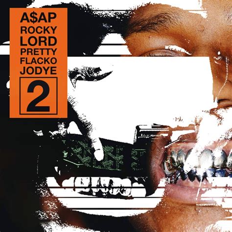 A$AP Rocky – Lord Pretty Flacko Jodye 2 lyrics.